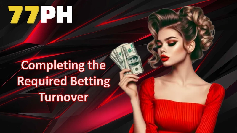 Completing the Required Betting Turnover